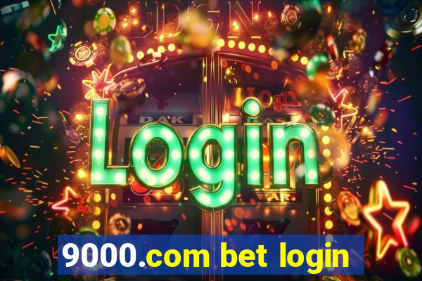 9000.com bet login